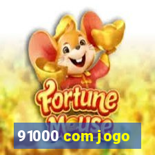 91000 com jogo